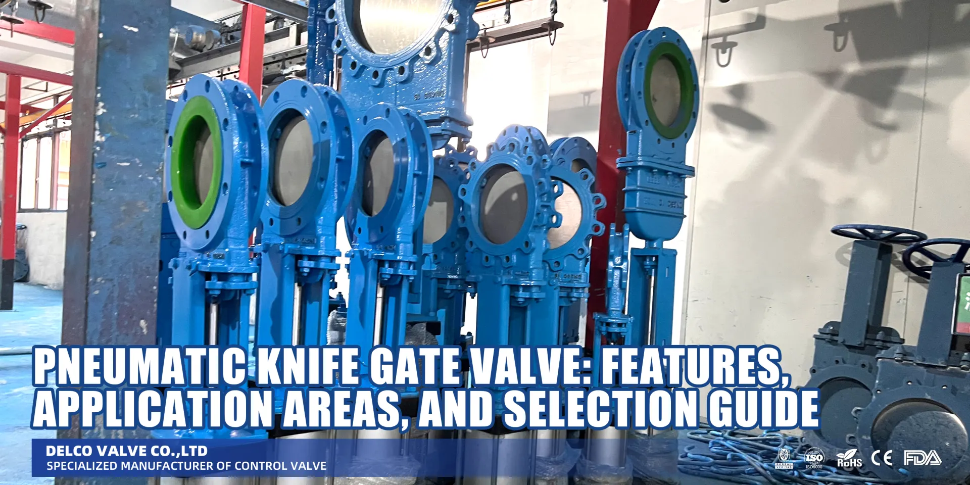 Pneumatic Knife Gate Valve: Features, Application Areas, and Selection Guide