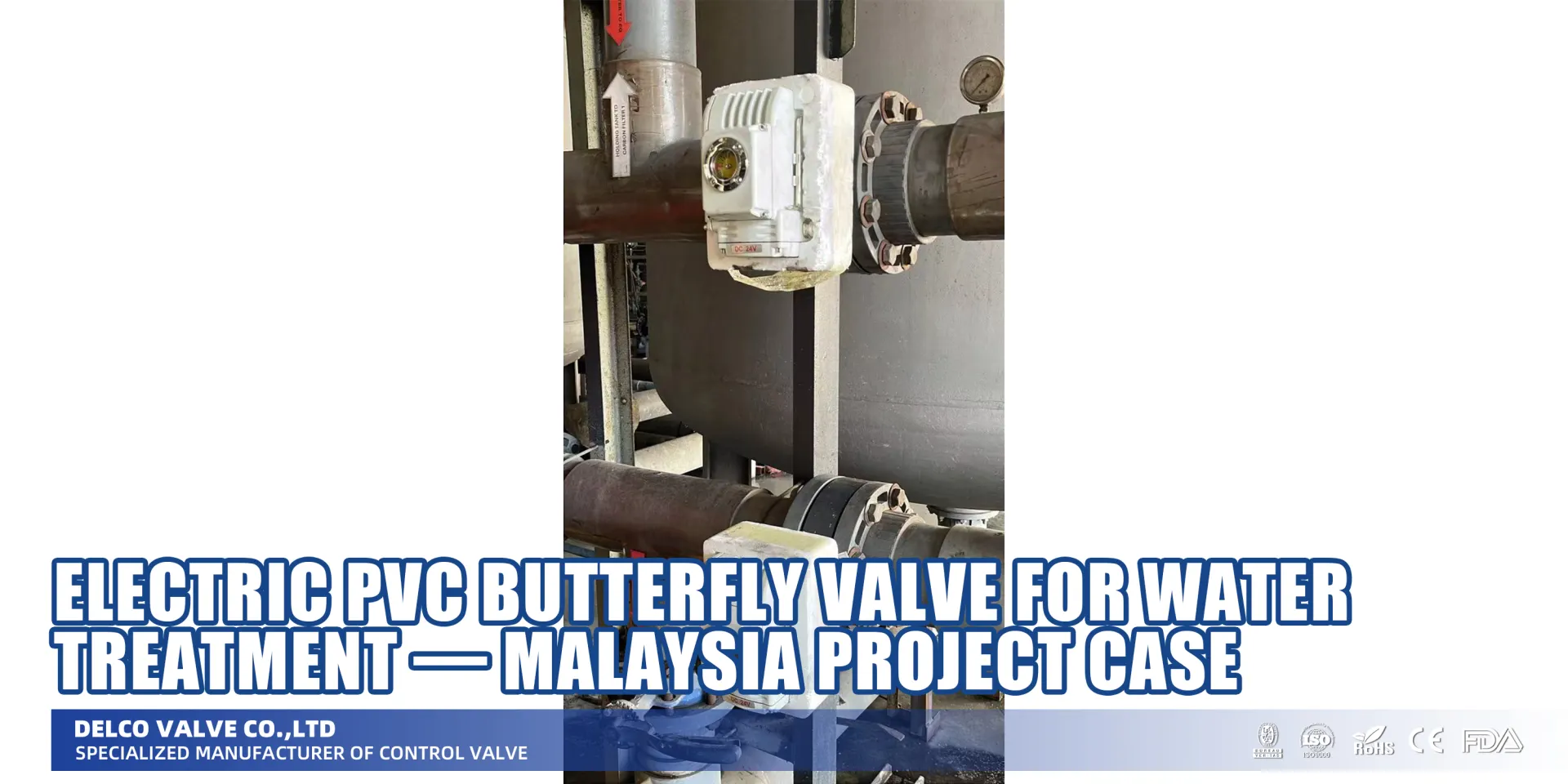 Electric-PVC-Butterfly-Valve-Flanged-for-Water-Treatment-—-Malaysia-Project-Case-