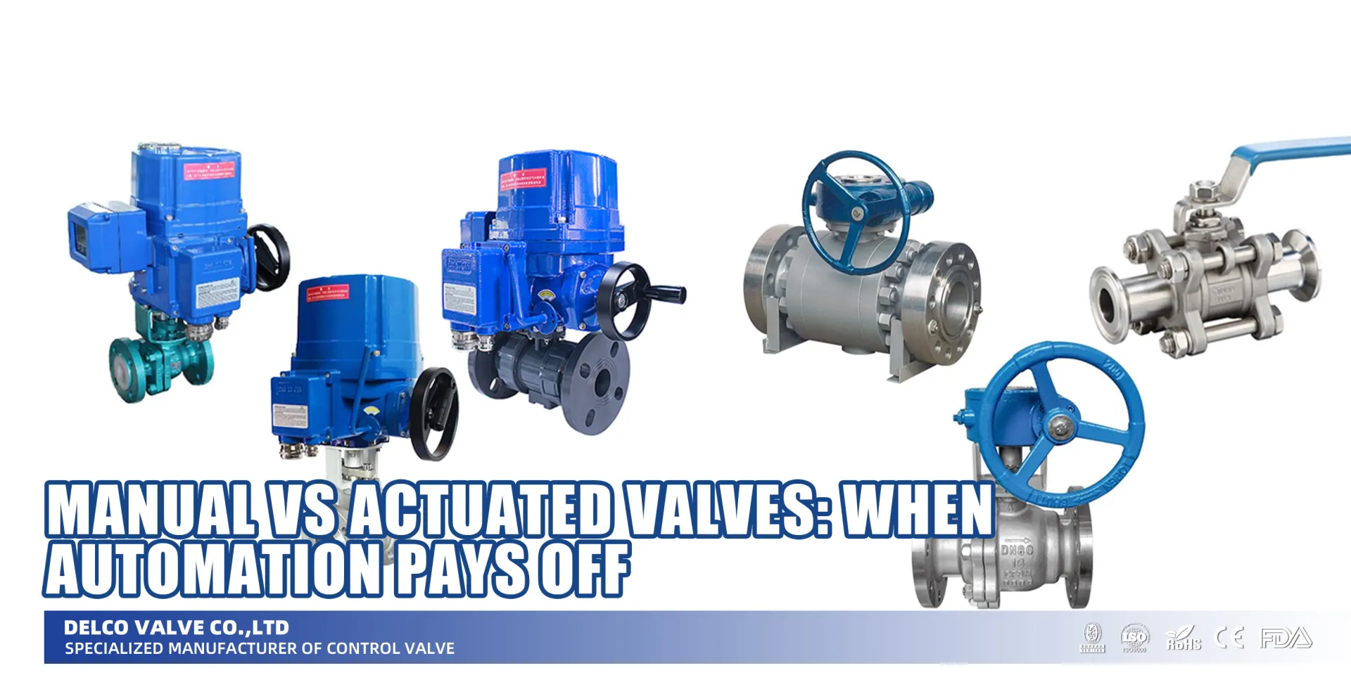 Manual-vs-Actuated-Valves-When-Automation-Pays-Off-(ROI-Guide)